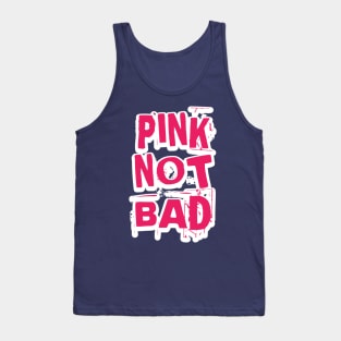 Pink Not Bad Tank Top